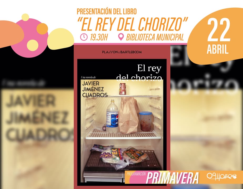 📖 Un viaje literario lleno de emoción  
  
Presentación del libro “El rey del chorizo” de Javier Jiménez Cuadros.  
  
📅 22 de abril  
🕘 19:30 h...