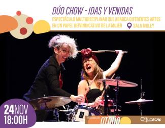 🎭 ¡MAÑANA! DÚO CHOW: Idas y Venidas  
  
Un espectáculo multidisciplinar que fusiona artes escénicas y reivindicación social, poniendo en valor la...