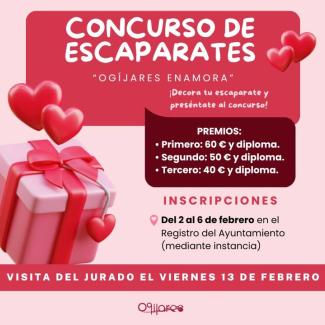💘🛍️ CONCURSO DE ESCAPARATES “OGÍJARES ENAMORA” 💘🛍️  
  
Desde la Concejalía de Comercio, lanzamos este concurso dirigido a los comercios de Ogíja...