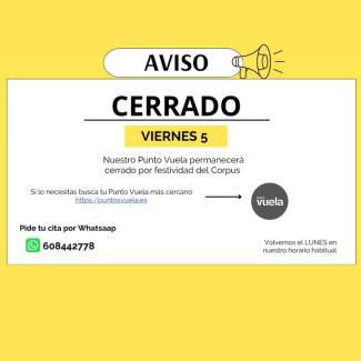 📢 AVISO IMPORTANTE  
  
El Punto Vuela permanecerá cerrado el viernes 5 de junio con motivo de la festividad del Corpus Christi.  
  
🙏 Disculpen...