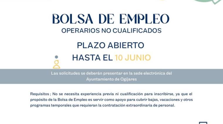 📢 Bolsa de Empleo abierta en Ogíjares  
  
La Concejalía de Empleo informa de la apertura de la Bolsa de Empleo para operarios no cualificados.  
...